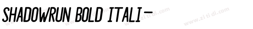 Shadowrun Bold Itali字体转换 Shadowrun Bold Itali字体转换